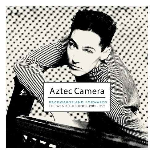 AZTEC CAMERA / アズテック・カメラ / BACKWARDS AND FORWARDS (THE WEA RECORDINGS 1984-1995): 9CD CLAMSHELL BOXSET / バックワーズ･アンド･フォワーズ･ザ･WEA･レコーディングス1984-1995