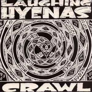 LAUGHING HYENAS / CRAWL