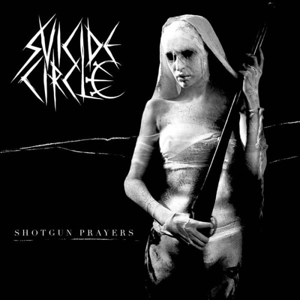 SUICIDE CIRCLE / SHOTGUN PRAYERS
