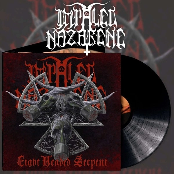 IMPALED NAZARENE / インペイルド・ナザレーン / EIGHT HEADED SERPENT