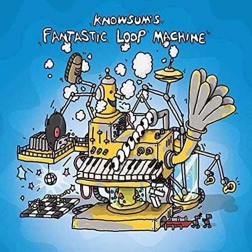 KNOWSUM / KNOWSUM'S FANTASTIC LOOP MACHINE