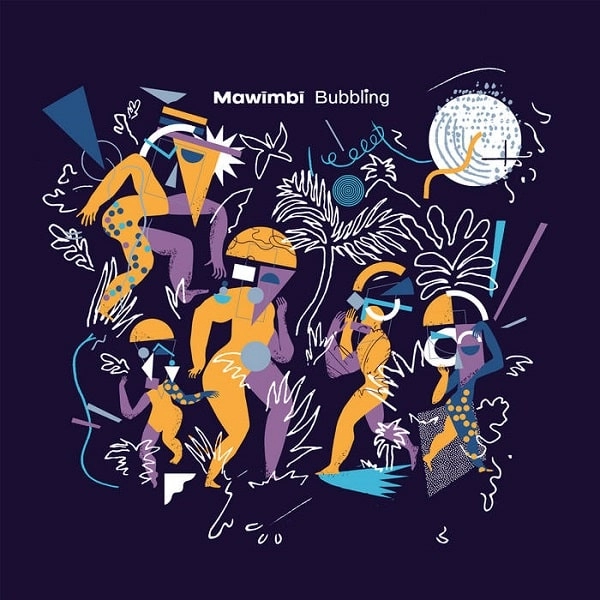 MAWIMBI / マウィンビ / BUBBLING