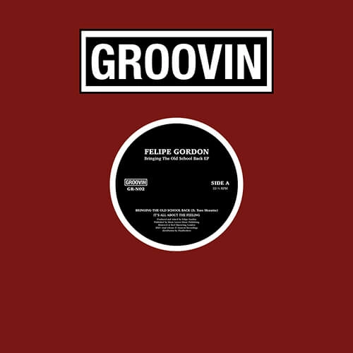 FELIPE GORDON / フェリペ・ゴードン / BRINGING THE OLD SCHOOL BACK EP