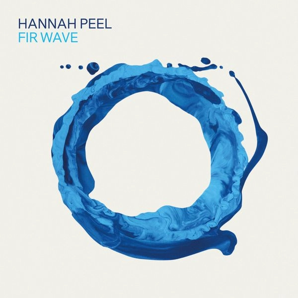 HANNAH PEEL / ハンナ・ピール / FIR WAVE (CD)
