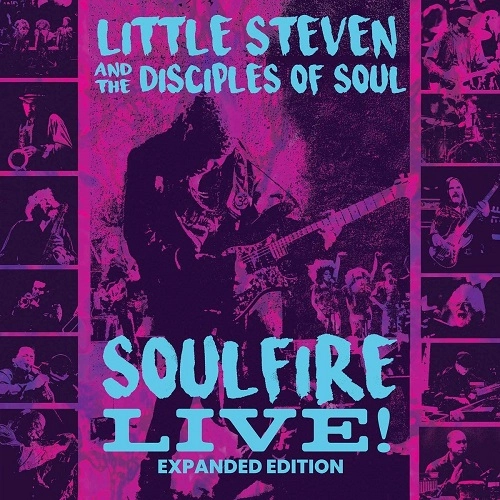 LITTLE STEVEN AND THE DISCIPLES OF SOUL / SOULFIRE LIVE!