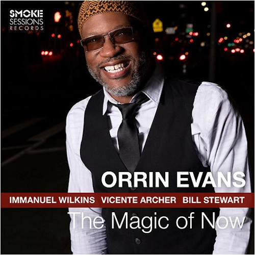 ORRIN EVANS / オリン・エヴァンス / MAGIC OF NOW