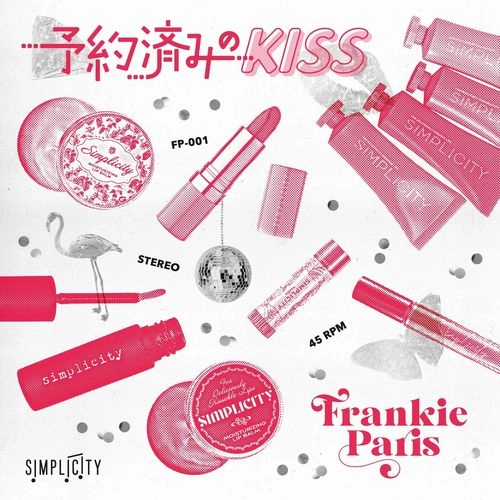 FRANKIE PARIS / フランキー・パリス / 予約済みのKISS