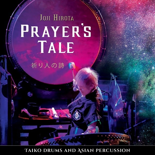 JOJI HIROTA / 廣田 丈自 / PRAYER'S TALE - TAIKO DRUMS AND ASIAN PERCUSSION