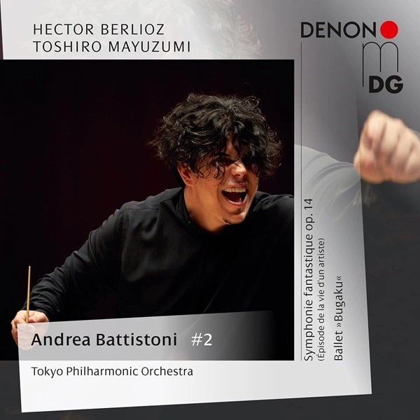 ANDREA BATTISTONI / アンドレア・バッティストーニ / BERLIOZ:SYMPHONIE FANTASTIQUE/MAYUZUMI:BUGAKU