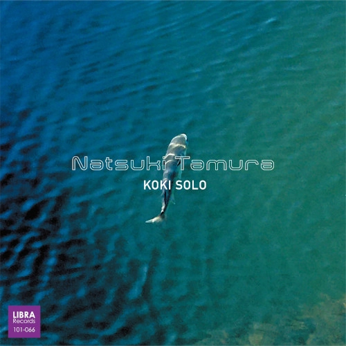 NATSUKI TAMURA / 田村夏樹 / 古希ソロ