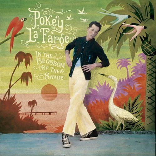 POKEY LAFARGE / ポーキー・ラファージ / イン･ザ･ブロッサム･オブ･ゼア･シェイド