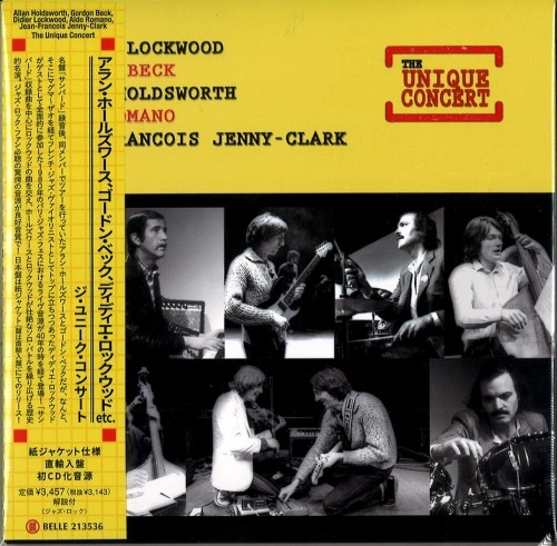 DIDIER LOCKWOOD & GORDON BECK & ALLAN HOLDSWORTH & ALDO ROMANO & JEAN-FRANCOIS JENNY-CLARK / アラン・ホールズワース、ゴードン・ベック、ディディエ・ロックウッドetc. / ジ･ユニーク･コンサート（紙ジャケット） / THE UNIQUE CONCERT