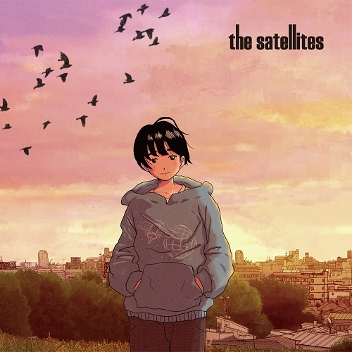 the satellites / 二〇二〇年十三月ヨリ