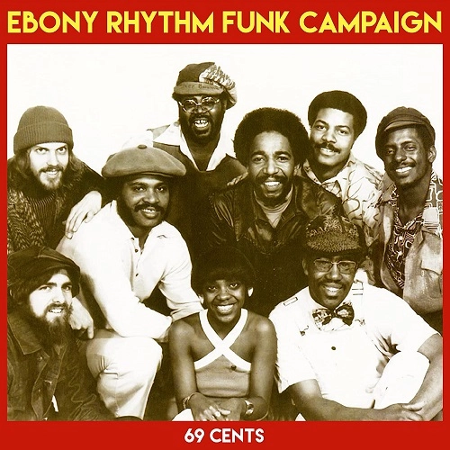 EBONY RHYTHM FUNK CAMPAIGN / エボニー・リズム・ファンク・キャンペーン / 69センツ