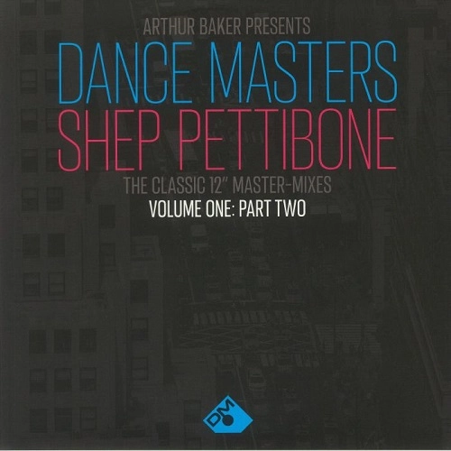 ARTHUR BAKER / アーサー・ベイカー / SHEP PETTIBONE MASTER-MIXES VOL 1 PART 2 (LTD.CLEAR VINYL 2LP)