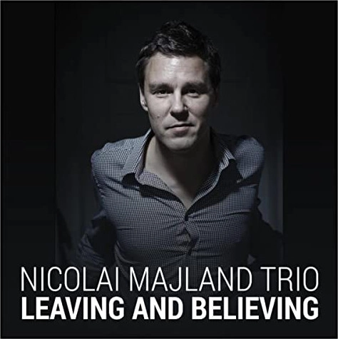 NICOLAI MAJLAND / ニコライ・マイランド / LEAVING AND BELIEVING