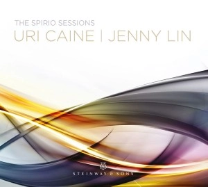 URI CAINE / JENNY LIN / ユリ・ケイン / ジェニー・リン / ピアノ･デュオ作品集（スピリオ･セッションズ） / SPIRIO SESSIONS