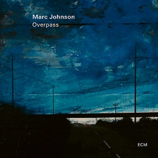 MARC JOHNSON / マーク・ジョンソン / OVERPASS