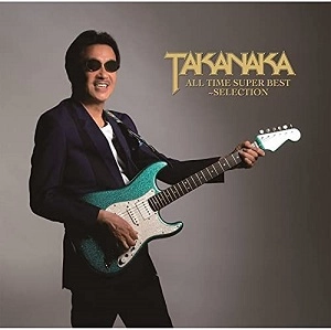 MASAYOSHI TAKANAKA / 高中正義 / TAKANAKA ALL TIME SUPER BEST-SELECTION