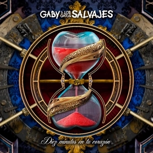 GABY Y LOS GATOS SALVAJES / DIEZ MINUTOS EN TU CORAZON