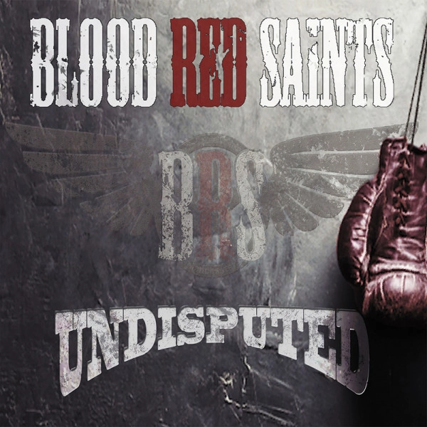 BLOOD RED SAINTS / ブラッド・レッド・セインツ / UNDISPUTED