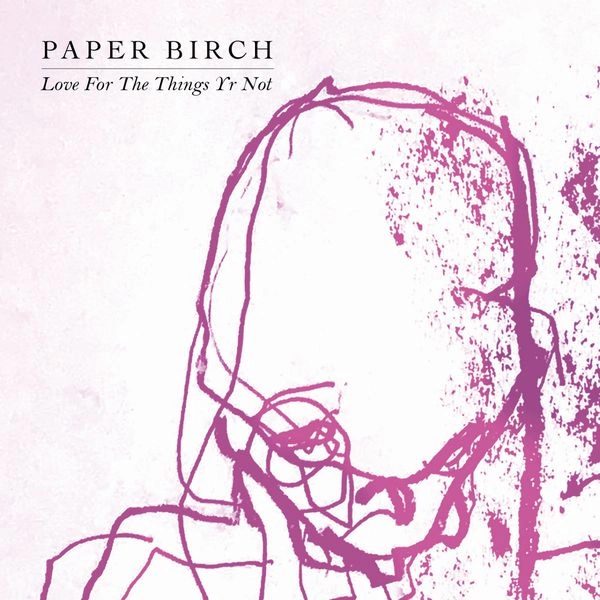 PAPER BIRCH / MORNINGHAIRWATER