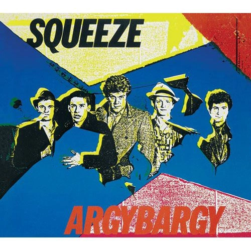 SQUEEZE / スクイーズ / アージーバージー / ARGY BARGY