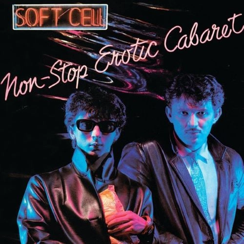 SOFT CELL / ソフト・セル / エロティック･キャバレー～汚れなき愛 / NON-STOP EROTIC CABARET