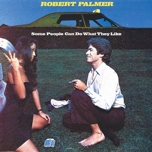 ROBERT PALMER / ロバート・パーマー / サム・ピープル / SOME PEOPLE CAN DO WHAT THEY LIKE