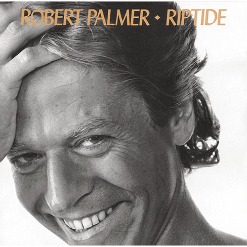 ROBERT PALMER / ロバート・パーマー / リップタイド / RIPTIDE