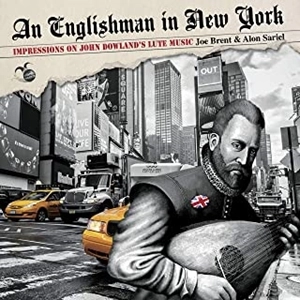 JOE BRENT & ALON SARIEL / ダウランド:マンドリン･アレンジメンツ / AN ENGLISHMAN IN NEW YORK