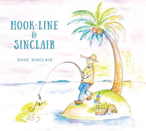 DAVE SINCLAIR / デイヴ・シンクレア / フック･ライン･アンド･シンクレア / HOOK-LINE & SINCLAIR