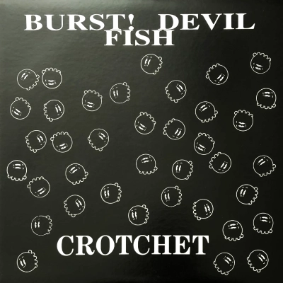 CROTCHET / BURST DEVILFISH