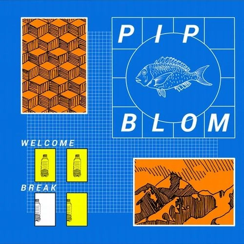 PIP BLOM / WELCOME BREAK(LP)