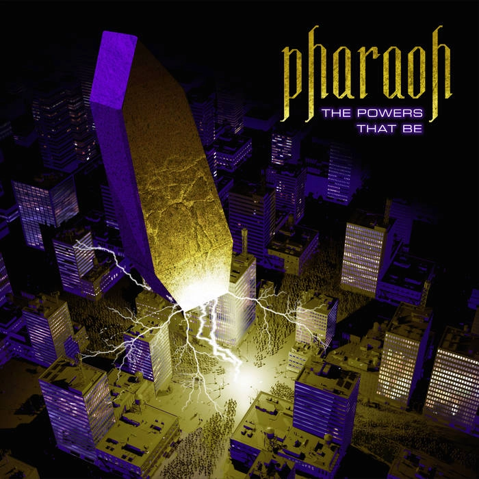 PHARAOH (METAL) / THE POWERS THAT BE / POWERS THAT BE
