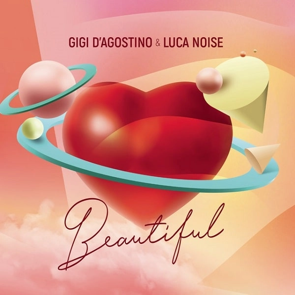 GIGI D'AGOSTINO & LUCA NOISE / ジジ・ダゴスティーノ & ルカ・ノイズ / BEAUTIFUL