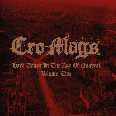 HARD TIMES IN THE AGE OF QUARREL VOL 1 (2LP) / CRO-MAGS