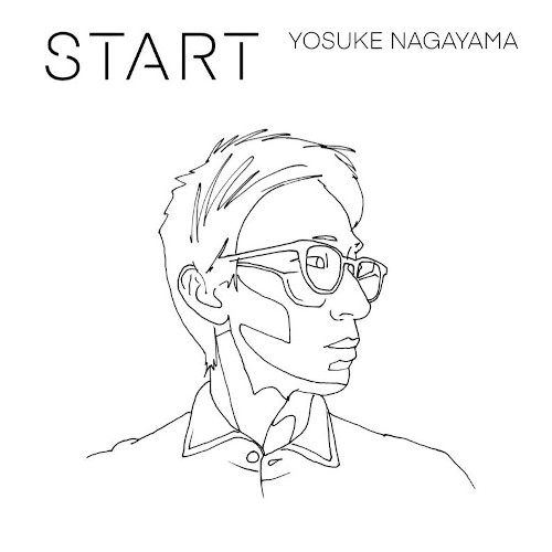 YOSUKE NAGAYAMA / 永山洋輔 / Start