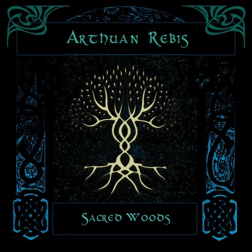 ARTHUAN REBIS / SACRED WOODS