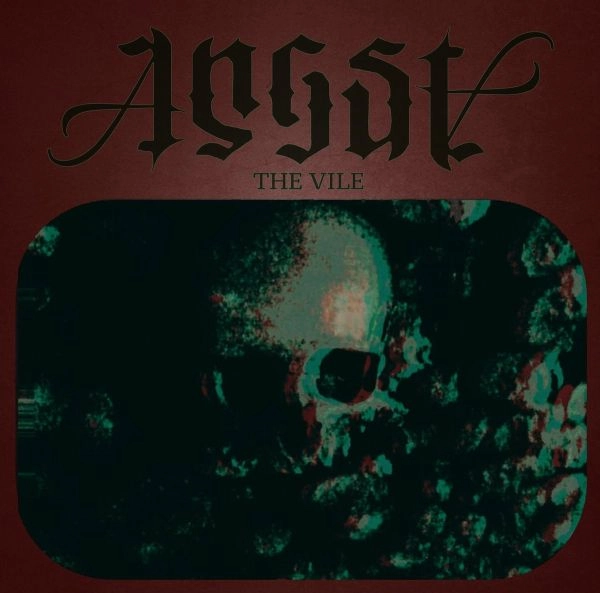 ANGST / アングスト / ザ・ヴァイル  / The Vile 