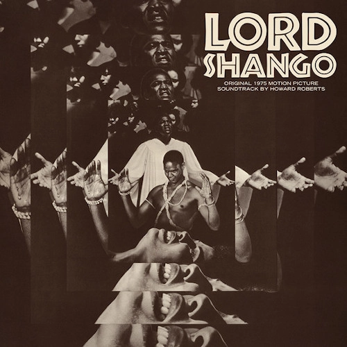 HOWARD ROBERTS / ハワード・ロバーツ / LORD SHANGO 'ORIGINAL 1975 MOTION PICTURE SOUNDTRACK(CLEAR VINYL)