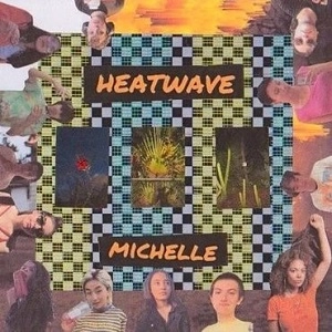 MICHELLE (R&B) / HEATWWAVE