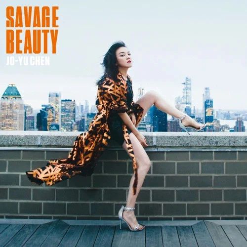 JO-YU CHEN / ルォー・ユー・チェン / SAVAGE BEAUTY