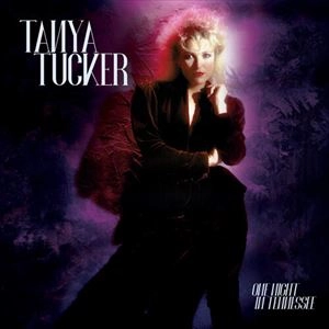 TANYA TUCKER / タニヤ・タッカー / ONE NIGHT IN TENNESSEE