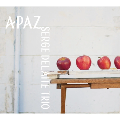 SERGE DELAITE / セルジュ・デラート / ア･パース / A PAZ