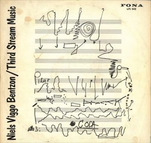NIELS VIGGO BENTZON / THIRD STREAM MUSIC