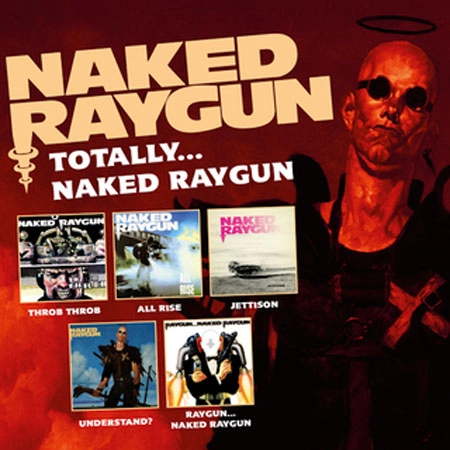 NAKED RAYGUN / ネイキッドレイガン / TOTALLY NAKED.....RAYGUN (5CD)