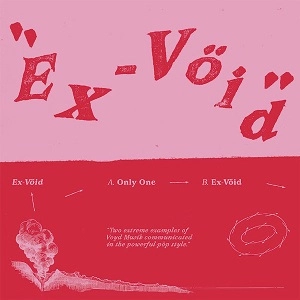 EX-VOID / エクスヴォイド / ONLY ONE