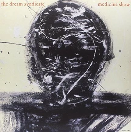 DREAM SYNDICATE / ドリーム・シンジケート / MEDICINE SHOW