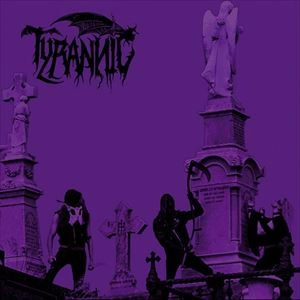 TYRANNIC / ETHEREAL SEPULCHRE